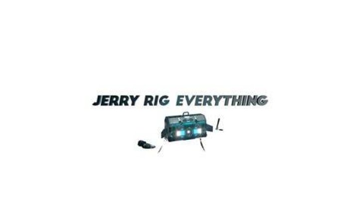 Jerry Rig Everything